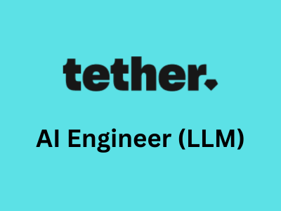 AI Engineer (LLM), Tether