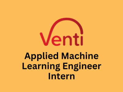 Applied Machine Learning Engineer Intern, Venti Technologies