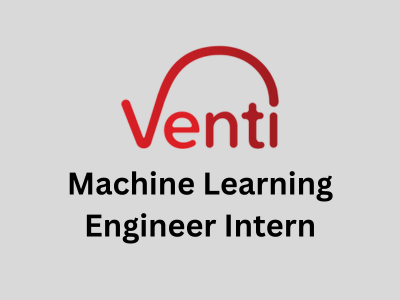 Applied Machine Learning Engineer Intern, Venti