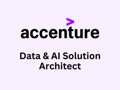 Data & AI Solution Architect, Accenture