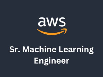 Sr. Machine Learning Engineer, Amazon Web Services