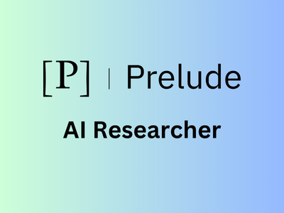 AI Researcher, Prelude