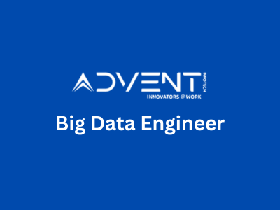 Big Data Engineer, Advent Infotech