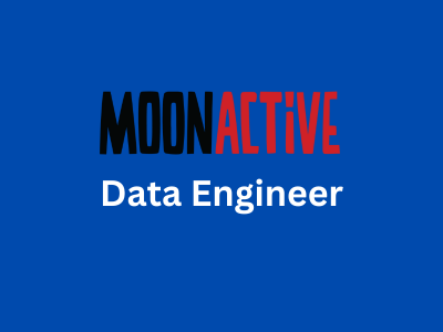 Data Engineer, Moon Active