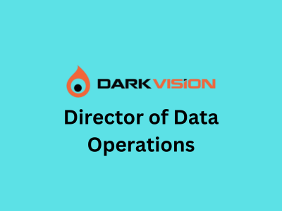 Director of Data Operations, DarkVision Technologies