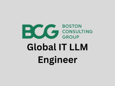 Global IT LLM Engineer, Boston Consulting Group