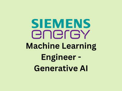 Machine Learning Engineer - Generative AI, Siemens Energy