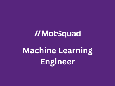 Machine Learning Engineer, MobSquad