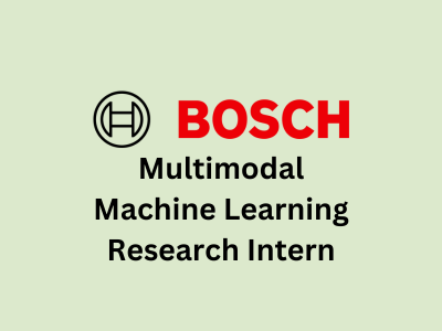 Multimodal Machine Learning Research Intern, Bosch