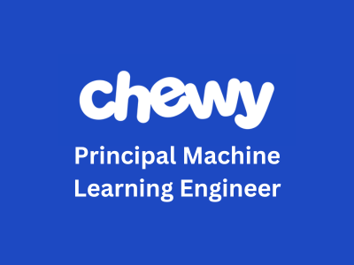 Principal Machine Learning Engineer, Chewy