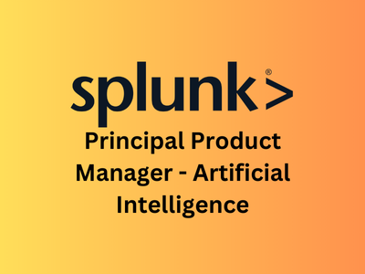 Principal Product Manager - Artificial Intelligence, Splunk