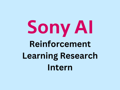 Reinforcement Learning Research Intern, Sony AI