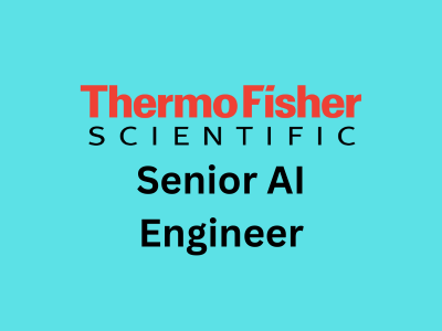 Senior AI Engineer, Thermo Fisher Scientific Inc.