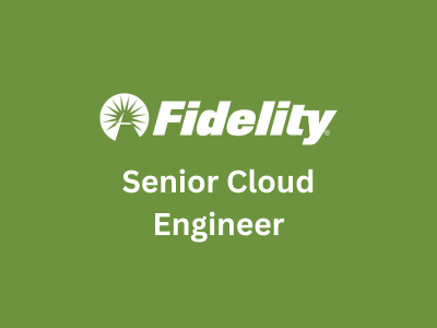 Senior Cloud Engineer, Fidelity