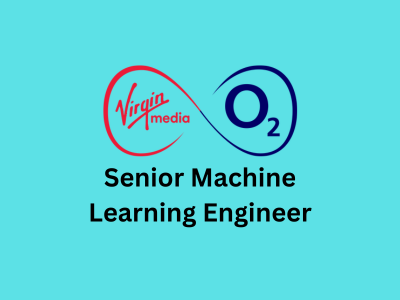 Senior Machine Learning Engineer, Virgin Media O2