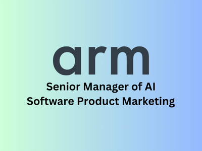 Senior Manager of AI Software Product Marketing, Arm