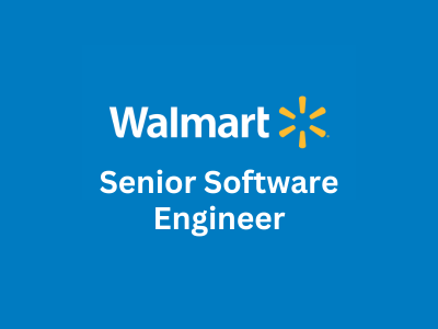 Senior Software Engineer, Walmart