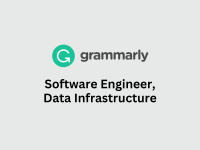 Software Engineer Data Infrastructure, Grammarly