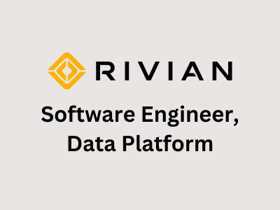 Software Engineer Data Platform, Rivian