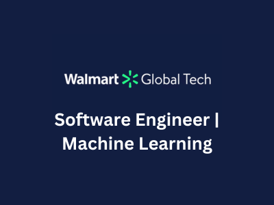 Software Engineer ML, Walmart Global Tech