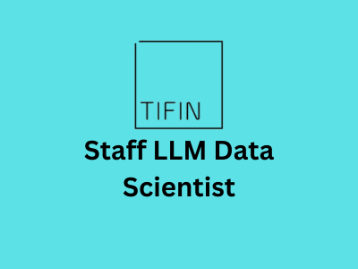 Staff LLM Data Scientist, TIFIN