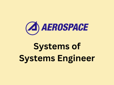 Systems of Systems Engineer, Aerospace