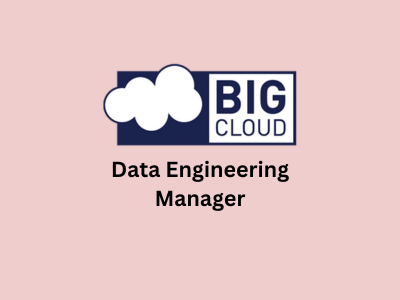 Data Engineering Manager, Big Cloud