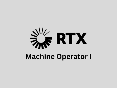 Machine Operator I, RTX