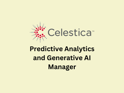 Predictive Analytics and Generative AI Manager, Celestica