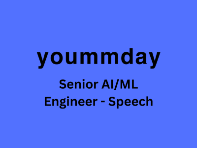 Senior AIML Engineer – Speech, You made my day