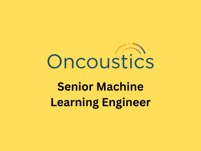 Senior Machine Learning Engineer, Oncoustics