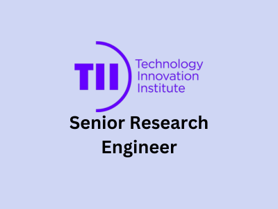 Senior Research Engineer, Technology Innovation Institute