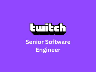 Senior Software Engineer, Twitch