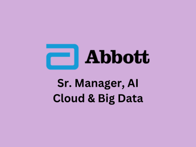 Sr. Manager AI Cloud & Big Data, Abbott