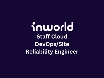 Staff Cloud DevOpsSite Reliability Engineer, Inworld