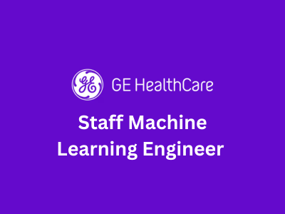 Staff Machine Learning Engineer, GE HealthCare