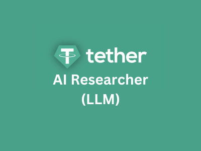 AI Researcher, Tether