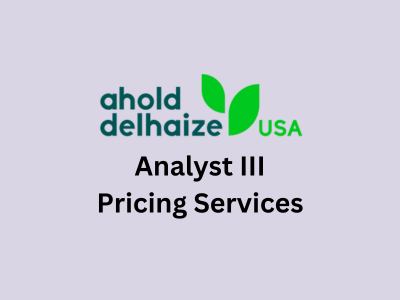 Analyst III Pricing Services, Ahold Delhaize USA