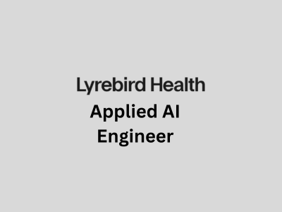 Applied AI Engineer, Lyrebird