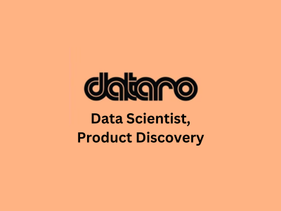 Data Scientist - Product Discovery, Dataro