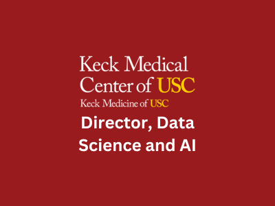 Director, Data Science and AI, Keck Medicine of USC