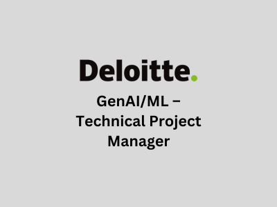 GenAIML – Technical Project Manager, Deloitte