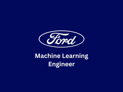 Machine Learning Engineer, Ford Motor Company