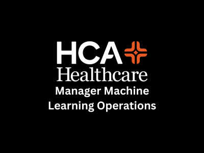 Manager Machine Learning Operations, HCA Healthcare