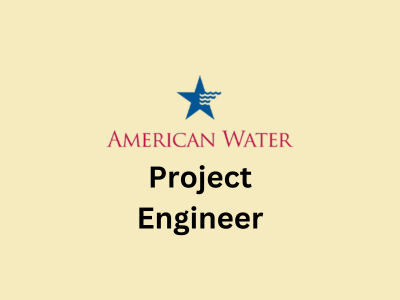 Project Engineer, American Water Works Company Inc