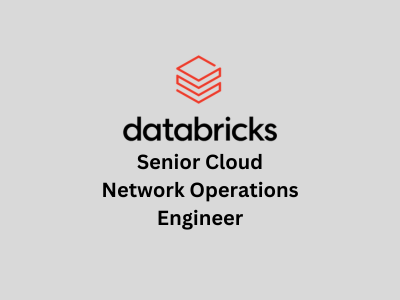 Senior Cloud Network Operations Engineer, Databricks