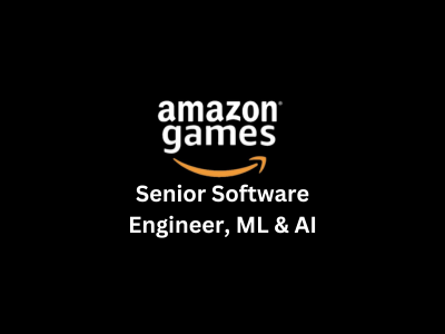 Senior Software Engineer ML & AI, Amazon Games