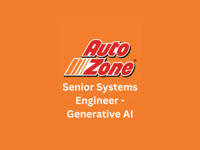 Senior Systems Engineer - Generative AI, AutoZone