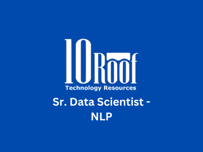 Sr. Data Scientist - NLP, 10Roof