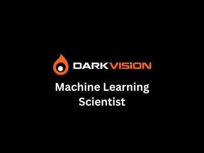 Machine Learning Scientist, DarkVision Tech